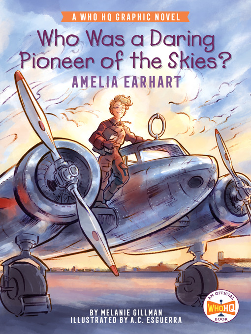 Title details for Who Was a Daring Pioneer of the Skies? by Melanie Gillman - Available